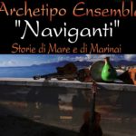 “Naviganti: storie di mare e di marinai”: Archetipo Ensemble esalta la musica mediterranea