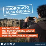Regione Lazio: prorogato al 14 giugno il bando di interventi per il rilancio del turismo.